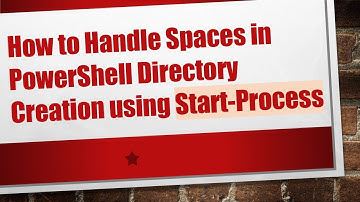 How to Handle Spaces in PowerShell Directory Creation using Start-Process