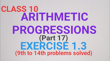 Class 10 Arithmetic Progressions Exercise 1.3 (9th to 14th problems solved)