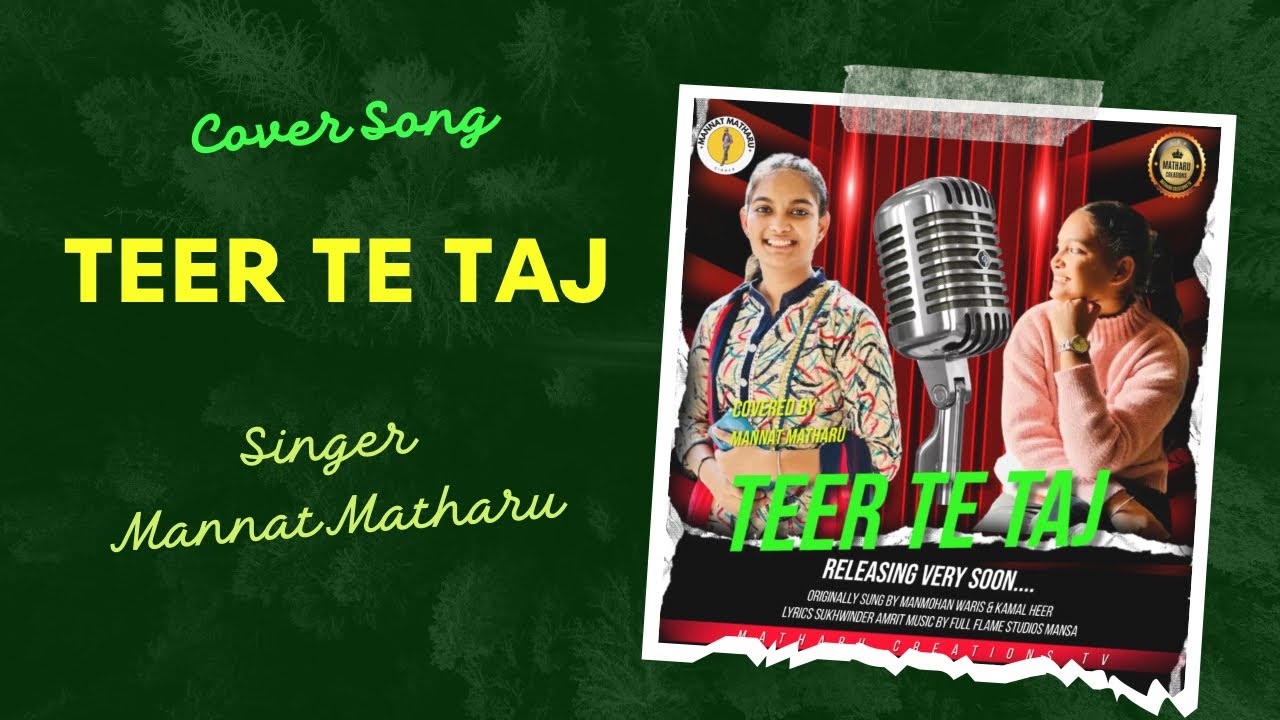 teer-te-taj-covered-by-mannat-matharu-originally-sung-by