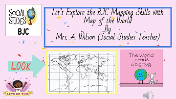 Exploring  BJC mapping Skills - World Map 1