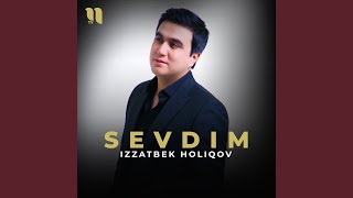 Sevdim - Izzatbek Holiqov
