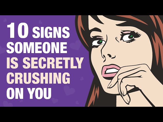 ways to know if someone has a crush on you