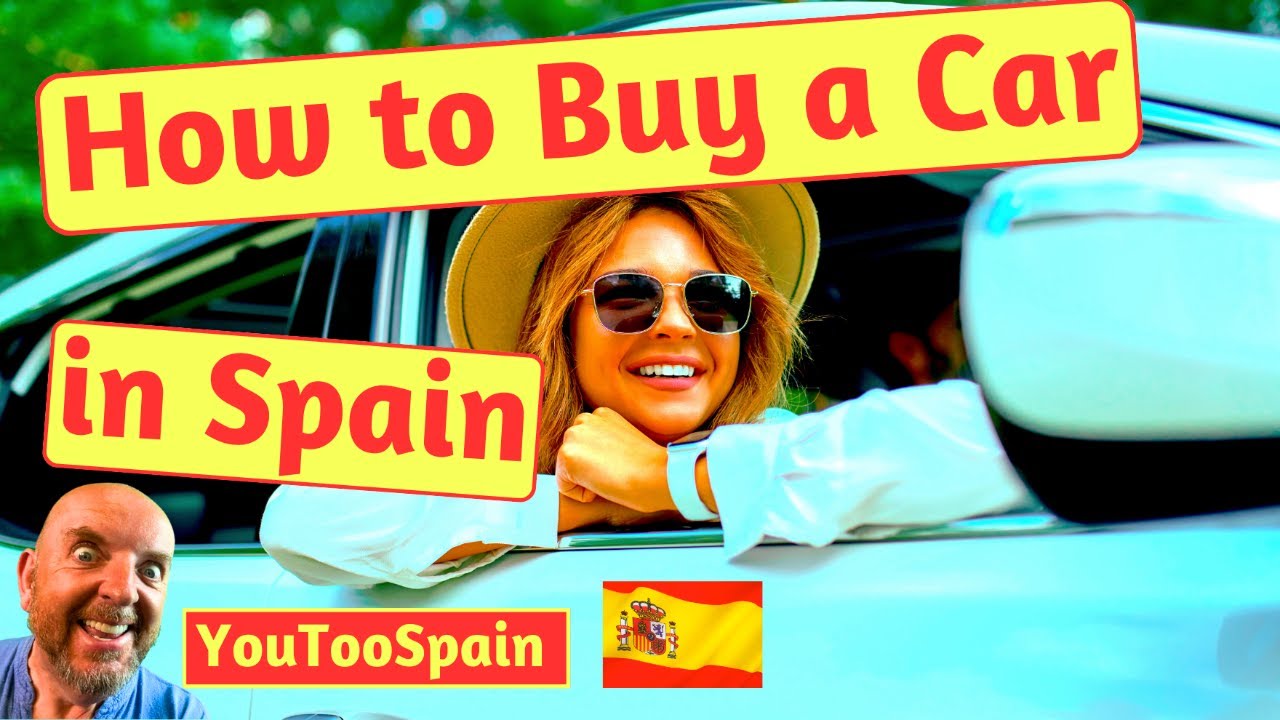 How to Buy a Car in Spain YouTube