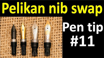 Pen tip #11 - how to exchange Pelikan nibs