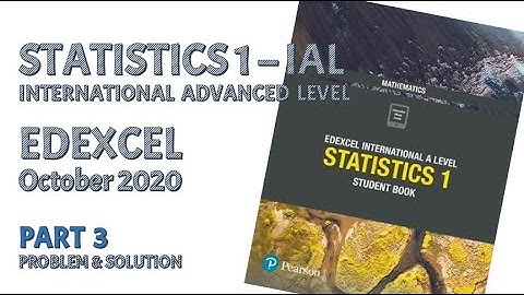 Q6-Statistics 1 (WST01) Oct 2020 (PART 3)