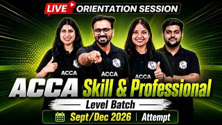 LIVE ORIENTATION🔴| ACCA Skill &amp; Professional Level Batch | Sep &amp; Dec 2026 Attempt ✅