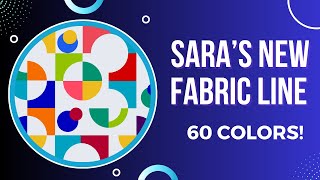 Saras NEW Fabric Line - 60 Colors!