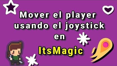 Mover el player usando un joystick en itsMagic
