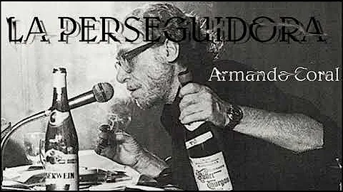 LA PERSEGUIDORA-Arm...  Coral 2019