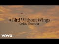Celtic Thunder - A Bird Without Wings (Lyric Video)