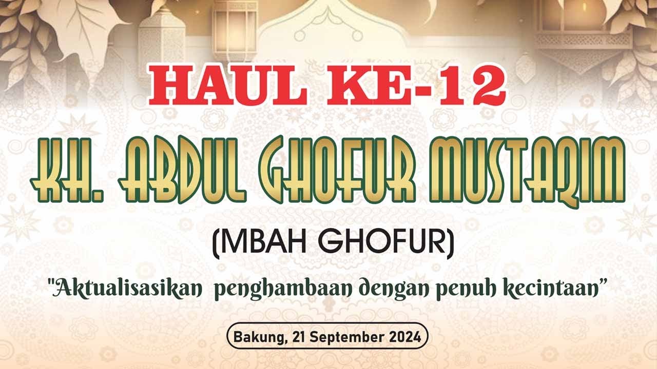 🔴 HAUL XII  KH. ABDUL GHOFUR MUSTAQIEM || TAPAN BAKUNG UDANAWU BLITAR