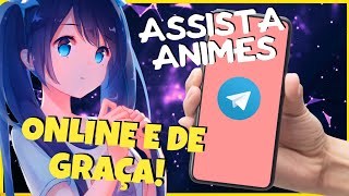 Veja ANIMES Em Alta Qualidade e De GRAÇA Por o Telegram [Atualizado 2021]
