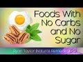 Foods with No Carbs and No Sugar