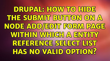 How to hide the submit button on a node add/edit form page within which a entity reference...
