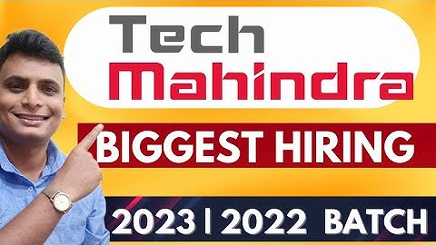 Tech Mahindra Biggest Hiring 2023 | Registration Process | Dates | 2023 2022 Batch Off Campus