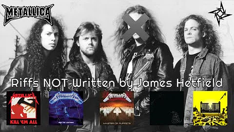 METALLICA Riffs NOT Written by James Hetfield