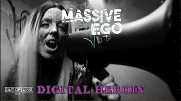 Massive Ego - Digital Heroin (Official Music Video)