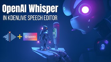 OpenAI Whisper in Kdenlive Speech Editor