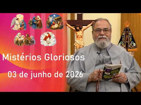 Terço de Aparecida com Pe  Antonio Maria - 03 de junho de 2026 [Mistérios Gloriosos]