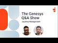 Journey Management | Genesys Cloud Q&amp;A Show