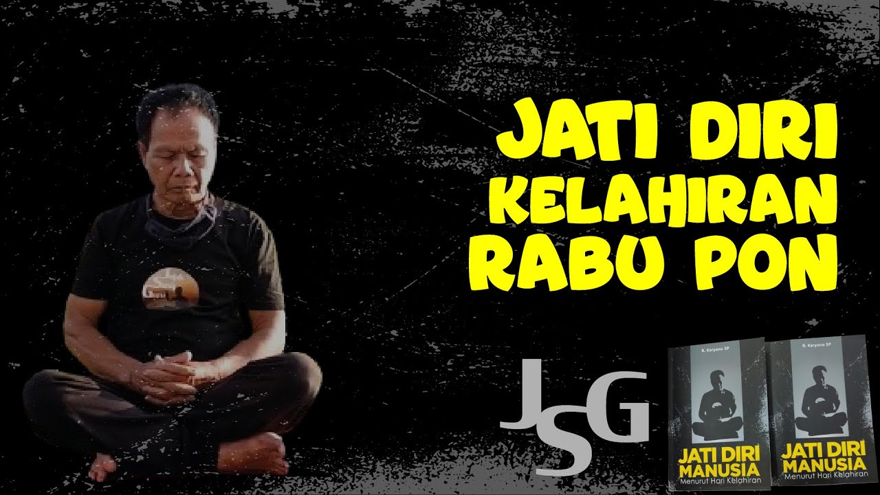 JSG - JATI DIRI KELAHIRAN RABU PON