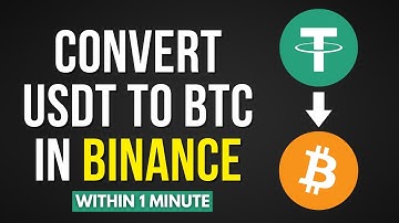 How To Convert USDT To BTC In Binance [Easy Method]