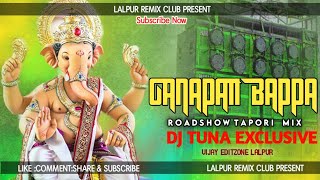 Deva Shree Ganesh Deva (Tapori Dance Mix) Dj Tuna Exclusive