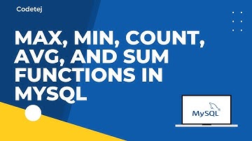 MAX(), MIN(), COUNT(), AVG(), and SUM() functions in MySQL