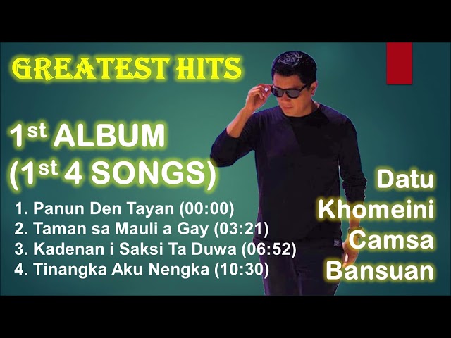 Datu Khomeini Camsa Bansuan Song Collection | First Album | 1st 4 Songs class=