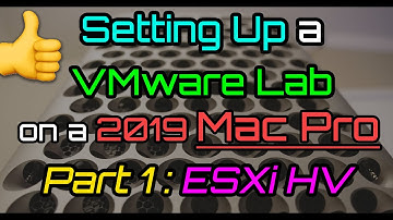 Part 1: Setting up VMware Virtualization Lab on my 2019 Mac Pro // 4 hypervisors, 64GB RAM each