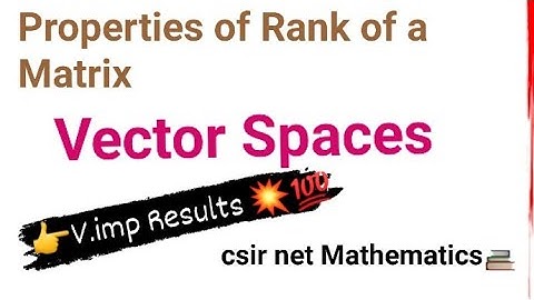 Properties of Rank of Matrix |Vector Space  Linear Algebra #linearalgebra  #vectorspaces #mscmaths