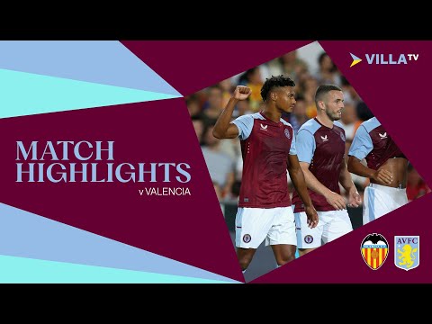 MATCH HIGHLIGHTS | Valencia 1-2 Aston Villa
