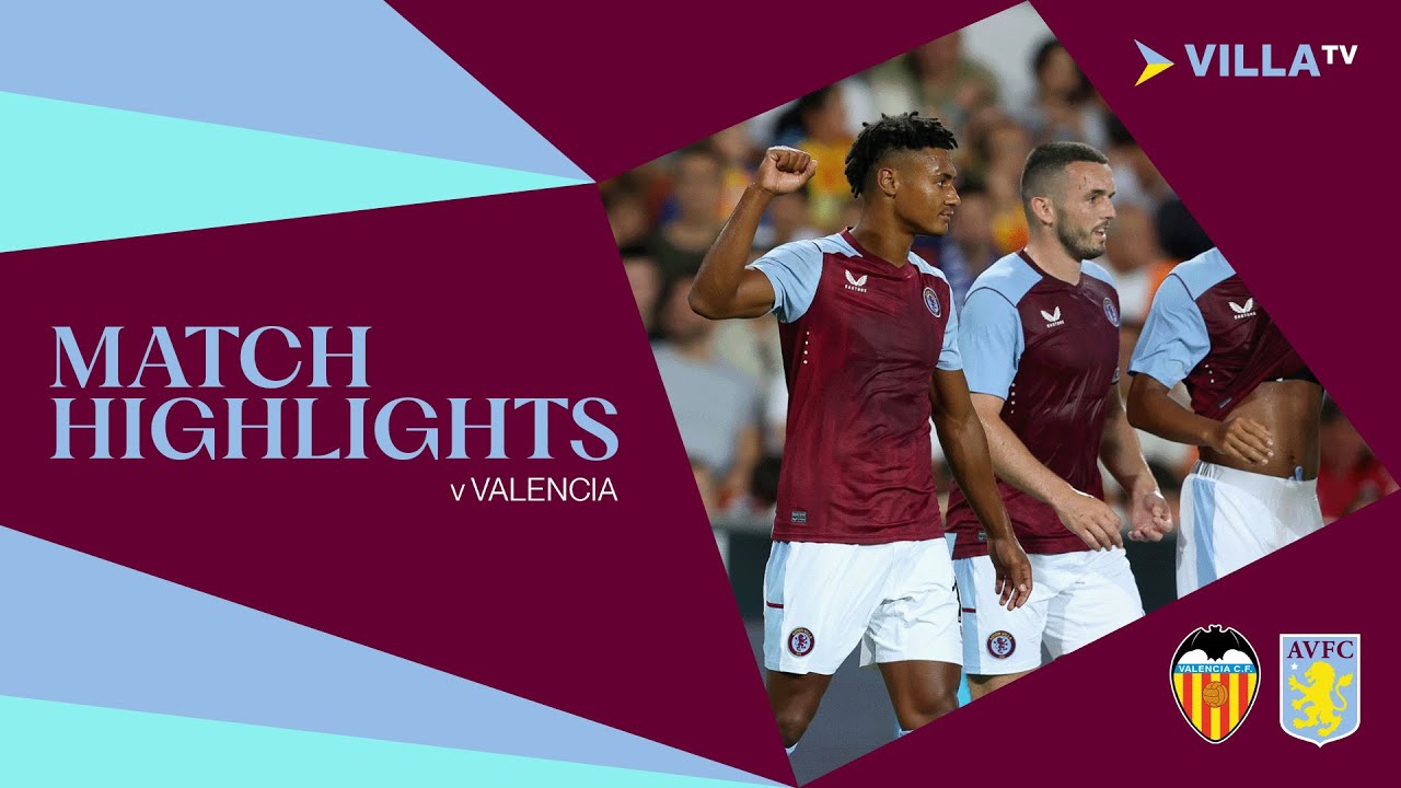 MATCH HIGHLIGHTS | Valencia 1-2 Aston Villa