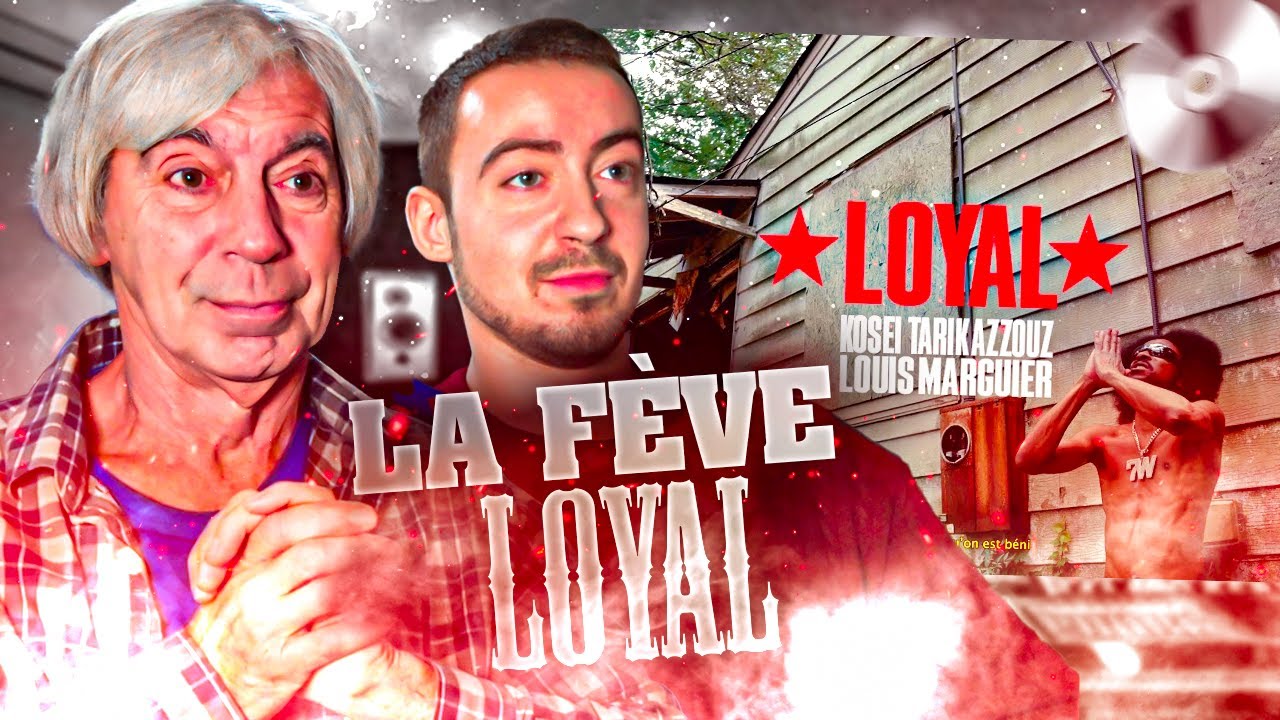 Mon père réagit à LA FÈVE LOYAL YouTube