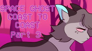 🌌【Space Ghost Coast To Coast // Part 3 - Ashfur】🌌