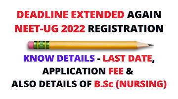 NEET 2022 LAST DATE, NEET 2022 APPLICATION FORM, NEET 2022 EXAM DATE, NEET 2022 REGISTRATION FORM
