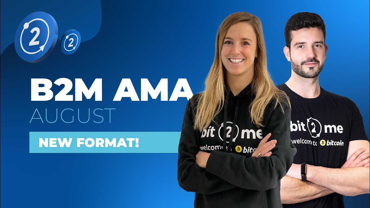 B2M AMA ¡New Format! - August 2022