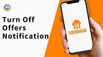 How to Turn Off Offers Notification on Grubhub