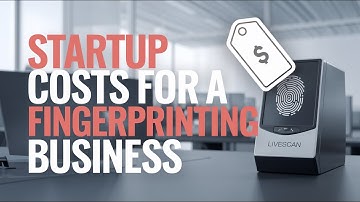 How much does a livescan system cost - Startup costs for fingerprinting biz
