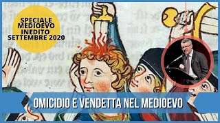 Omicidio e vendetta nel Medioevo - Alessandro Barbero (Inedito 2020) screenshot 4