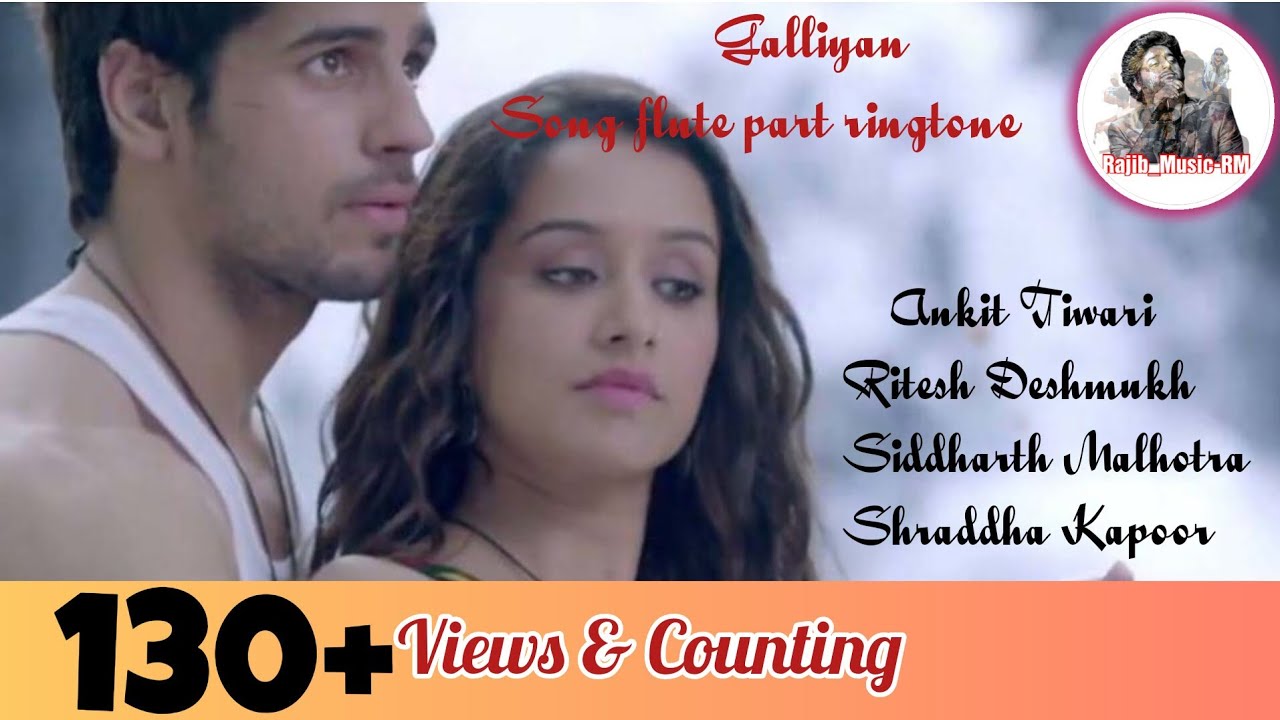 Galliyan song flute part ringtone 💖💖 Ankit Tiwari, Siddharth M, Shraddha K, Manoj M, Rajib_Music