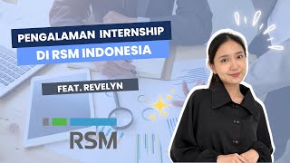 Internship Experience at RSM Indonesia (feat. Revelyn)
