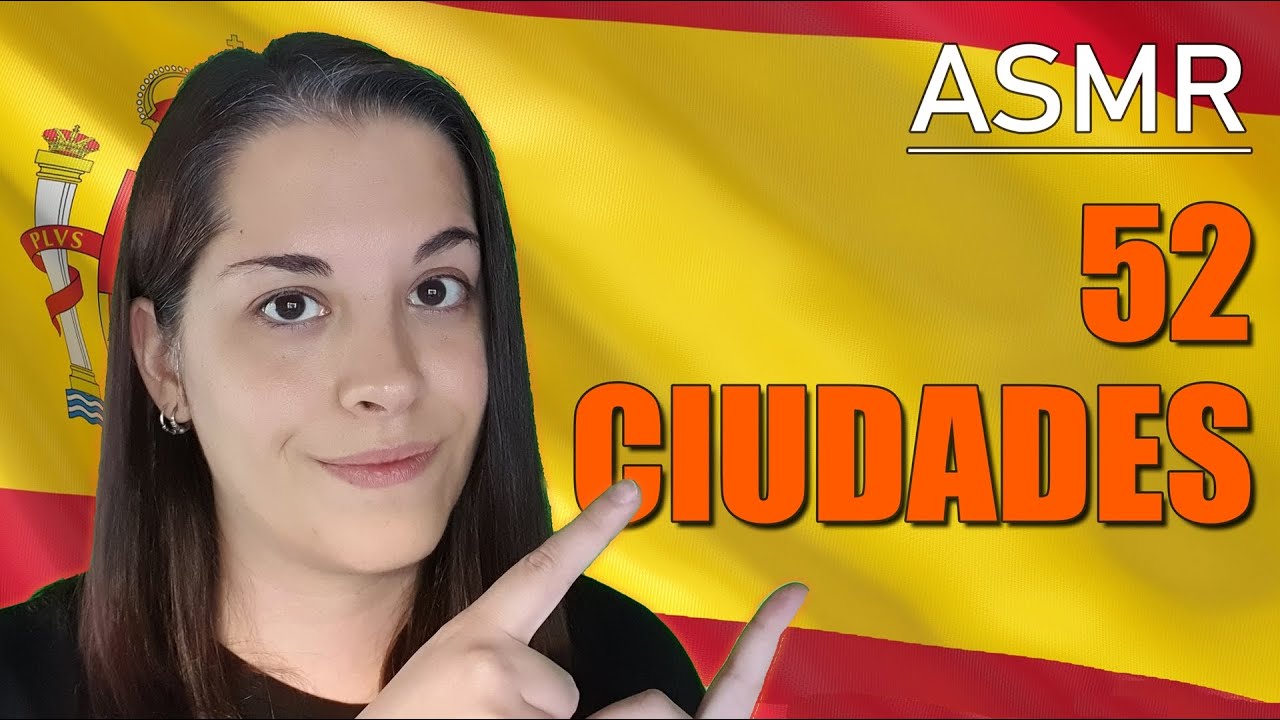 🇪🇸 52 Ciudades de España ~ Trigger Words | ASMR Español | Alternative ASMR