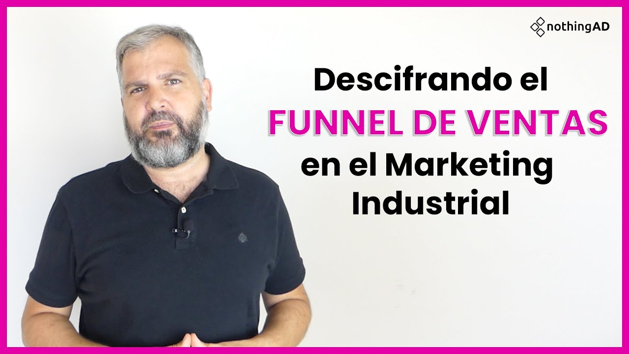 Descifrando el Funnel de Ventas en el Marketing Industrial 🔍. De la Conciencia a la Conversión