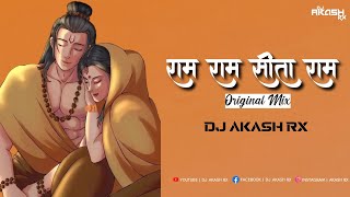 Ram Ram Sita Ram - (Original Mix) Dj Akash Rx