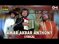 Amar Akbar Anthony - Lyrical | Amitabh Bachchan | Rishi | Vinod | Kishore Kumar | 70's Hit Song