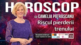 Riscul pierderii trenului - Horoscop cu Camelia Pătrășcanu