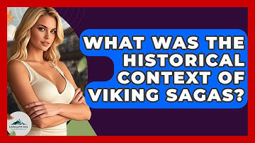 What Was The Historical Context Of Viking Sagas? - Unmapping Scandinavia