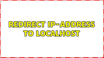 Redirect ip-address to localhost