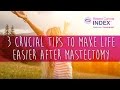 3 Tips to Making Life Easier After A Mastectomy